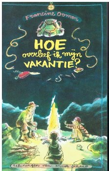 Francine Oomen - Hoe overleef ik mijn vakantie ? NIEUW ! - 0