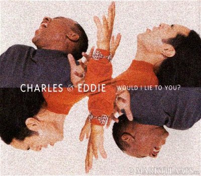 Charles & Eddie - Would I Lie To You? 4 Track CDSingle - 1