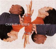 Charles & Eddie - Would I Lie To You? 4 Track CDSingle