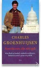 Charles Groenhuijsen - Amerikanen Zijn Niet Gek
