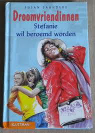 Susan Saunders - Stefanie Wil Beroemd Worden (Hardcover/Gebonden) - 1