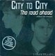 City To City - The Road Ahead (Miles Of The Unknown) 2 Track CDSingle - 0 - Thumbnail