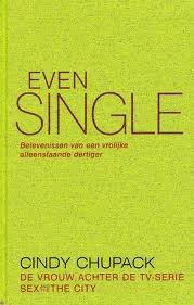 Cindy Chupack - Even Single (Hardcover/Gebonden)
