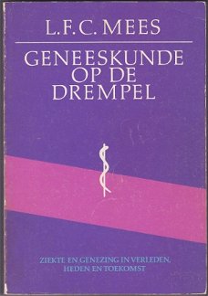 L.F.C. Mees: Geneeskunde op de drempel