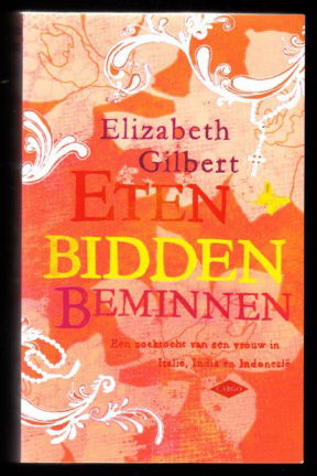 ETEN, BIDDEN, BEMINNEN - een zoektocht van een vrouw - nr. 1