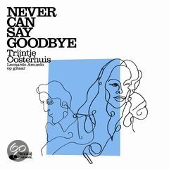 Trijntje Oosterhuis - Never Can Say Goodbye - 1