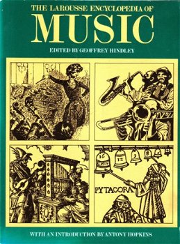 The LAROUSSE Encyclopedia of MUSIC - Geoffrey Hindley - 1