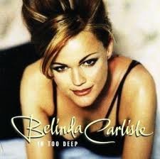Belinda Carlisle - In Too Deep 4 Track CDSingle Promotional Copy