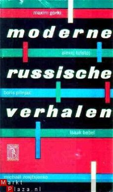 Moderne Russische verhalen [Gorki, Tolstoj, Pilnjak, Zamjati