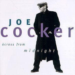 JOE COCKER - ACROSS FROM MIDNIGHT - 1