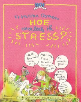 HOE OVERLEEF IK STRESS? - Francine Oomen - 1