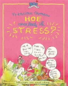 HOE OVERLEEF IK STRESS? - Francine Oomen