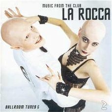 Ballroom Tunes 6 - Music From The Club La Rocca