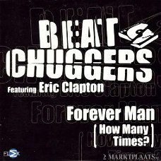 Beat Chuggers Featuring Eric Clapton - Forever Man (How Many Times?) 2 Track CDSingle