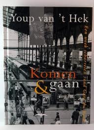 Youp Van 't Hek - Komen & Gaan (Hardcover/Gebonden) - 1