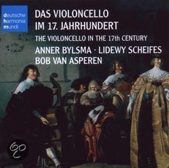 Anner Bylsma -Das Violoncello Im 1700 (Nieuw) - 1