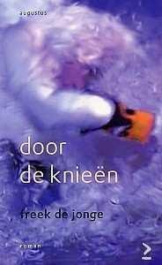 Freek De Jonge - Door De Knieën