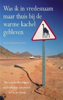 Roger Rapoport - Was Ik In Vredesnaam Maar Thuis Bij De Warme Kachel Gebleven - 1