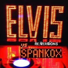 Elvis Presley- Elvis Vs. Spankox Re-Versions (Nieuw/Gesealed) - 1
