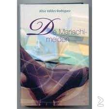 Alisa Valdes-Rodriguez - De Mariachi Meiden (Hardcover/Gebonden)