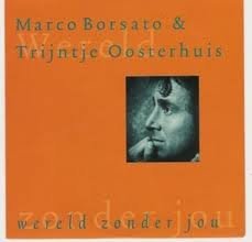 MARCO BORSATO & TRIJNTJE OOSTERHUIS - WERELD ZONDER JOU 2 Track CDSingle - 1