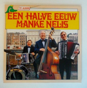 LP: Manke Nelis - Een Halve Eeuw (Dino, 1987) - 1