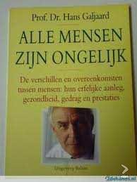 Prof. Dr Hans Galjaard - Alle Mensen Zijn Ongelijk - 1