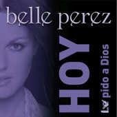 Belle Perez - Hoy (Le Pido A Dios) 2 Track CDSingle
