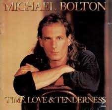 Michael Bolton - Time, Love & Tenderness - 1
