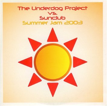 The Underdog Project vs. Sunclub -Summer Jam 2003 3 Track CDSingle - 1