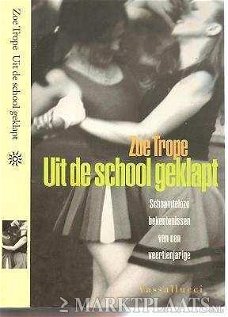 Zoe Trope - Uit De School Geklapt