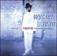 Wyclef Jean Featuring Refugee Allstars* - The Carnival - 1