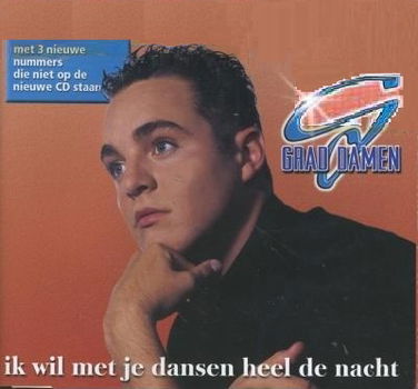 Grad Damen - Ik Wil Met Je Dansen Heel De Nacht 4 Track CDSingle - 1