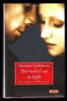 HET RAADSEL VAN DE LIEFDE - Marianne Fredriksson - hardcover - 1