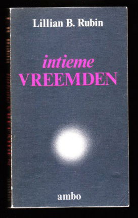 INTIEME VREEMDEN - Lillian B. Rubin - nr. 1