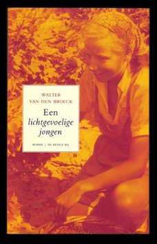 EEN LICHTGEVOELIGE JONGEN - Walter van den Broeck