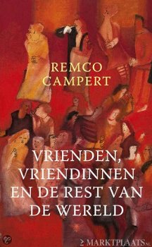 Remco Campert - Vrienden, Vriendinnen En De Rest Van De Wereld (Hardcover/Gebonden) - 1