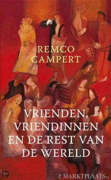 Remco Campert - Vrienden, Vriendinnen En De Rest Van De Wereld (Hardcover/Gebonden)