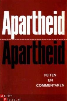Apartheid. Feiten en commentaren