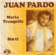 Juan Pardo : Maria Tranquila (1981) - 1 - Thumbnail