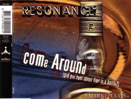 Resonance - Come Around (Did You Ever Spend Time In A Bottle?) 4 Track CDSingle - 1