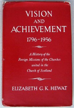 Vision and Achievement 1796-1956 HC Hewat Pacific - 1