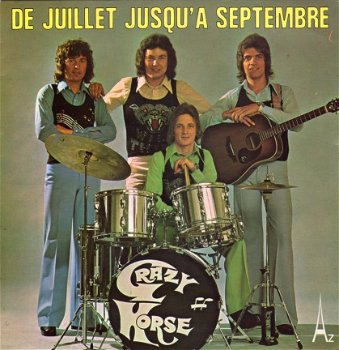 Crazy Horse ; De Juillet Jusqu'à Septembre (1973) - 1