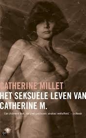 Catherine Millet - Het Seksuele Leven Van Catherine M.