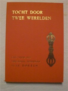 Tocht door twee werelden   Ilse Dorren  Gids voor het Tibetaanse Dodenboek