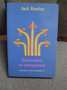 Spiritualiteit en management  Jack Hawley  Een andere visie op leidinggeven  Ankh-Hermes