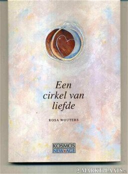 Rosa Wouters - Een Cirkel Van Liefde (Hardcover/Gebonden) - 1
