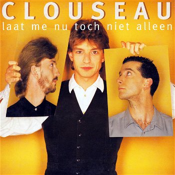Clouseau - Laat Me Nu Toch Niet Alleen (2 Track CDSingle) - 0