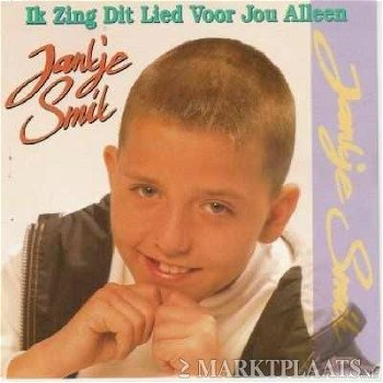 Jan(tje) Smit - Ik Zing Dit Lied Voor Jou Alleen 2 Track CDSingle - 1