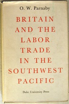 Britain and the Labor Trade in the Southwest Pacific Parnaby